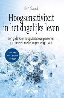 Hoogsensitiviteit in het dagelijks leven - Ilse Sand (ISBN 9789088401398)