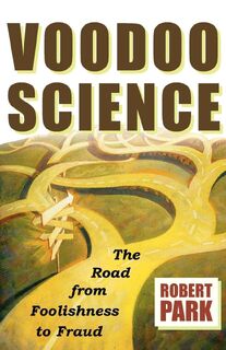 Voodoo Science - Robert L. Park (ISBN 9780195147100)
