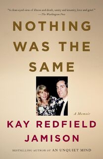 Nothing Was the Same - Kay Redfield Jamison (ISBN 9780307277893)