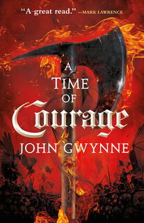 A Time of Courage - John Gwynne (ISBN 9780316502313)