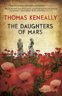 The Daughters of Mars - Thomas Keneally (ISBN 9780340951880)
