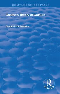 Goethe’s Theory of Colours - Johann Wolfgang von Goethe (ISBN 9780367023157)