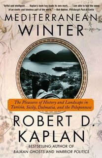 Mediterranean Winter - Robert D. Kaplan (ISBN 9780375714337)