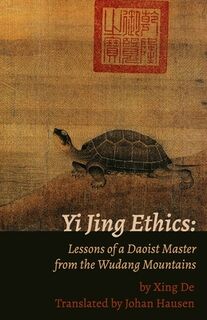 de, X: Yi Jing Ethics - Xing de (ISBN 9781991081032)