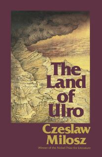 The Land of Ulro - Czeslaw Milosz, Milosz (ISBN 9780374519377)