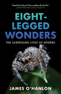 Eight-Legged Wonders - James O'Hanlon (ISBN 9781778401541)