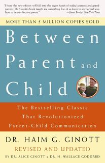 Between Parent and Child: Revised and Updated - Dr. Haim G. Ginott (ISBN 9780609809884)