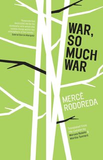 War, So Much War - Merce Rodoreda (ISBN 9781940953229)