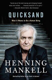 Quicksand: What It Means to Be a Human Being - Henning Mankell (ISBN 9780525432159)