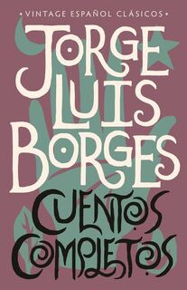 Borges, J: Cuentos Completos / Complete Short Stories: Jorge - Jorge Luis Borges (ISBN 9780525567127)