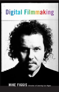 Digital Filmmaking - Figgis Mike (ISBN 9780571226252)