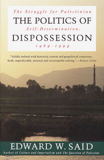 The Politics of Dispossession: The Struggle for Palestinian Self-Determination, 1969-1994 - Edward W. Said (ISBN 9780679761457)