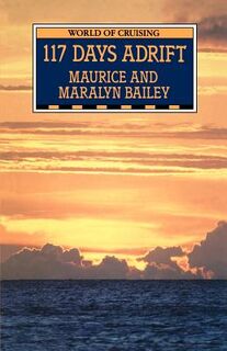 117 Days Adrift - Maralyn Bailey, Maurice Bailey (ISBN 9780713659306)