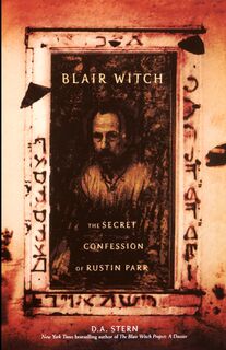Blair Witch: The Secret Confession of Rustin Parr - D.A. Stern (ISBN 9780743411530)