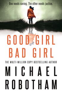 Good Girl, Bad Girl - Michael Robotham (ISBN 9780751573442)
