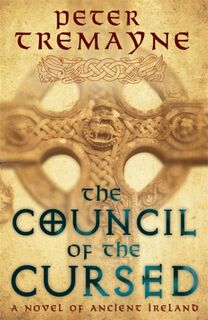 The Council of the Cursed (Sister Fidelma Mysteries Book 19) - Peter Tremayne (ISBN 9780755328413)