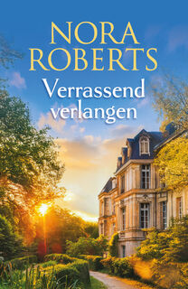 Verrassend verlangen - Nora Roberts (ISBN 9789402582123)