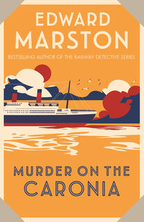 Murder on the Caronia - Edward Marston (ISBN 9780749027940)
