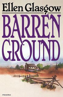 Barren Ground - Ellen Glasgow, Glasgow (ISBN 9780156106856)