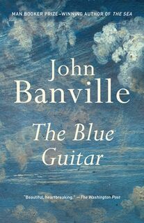 The Blue Guitar - John Banville (ISBN 9780804173612)