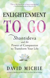 Enlightenment to Go - David Michie (ISBN 9780861717576)
