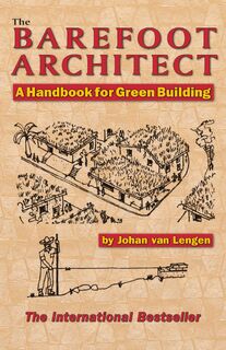The Barefoot Architect - Johan van Lengen (ISBN 9780936070421)