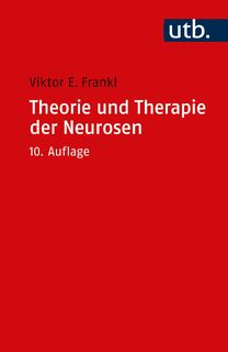 Theorie und Therapie der Neurosen - Viktor E. Frankl (ISBN 9783825260811)
