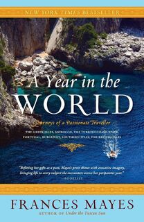A Year in the World - Frances Mayes (ISBN 9780767910064)