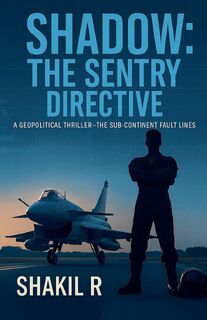 Shadow - The SENTRY Directive - Shakil R. (ISBN 9798231153626)