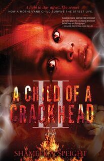 A Child of A CRACKHEAD II - Shameek A Speight (ISBN 9781456562366)