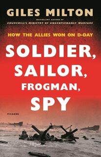 Soldier, Sailor, Frogman, Spy - Giles Milton (ISBN 9781250134936)
