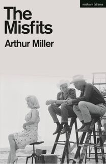 The Misfits - Arthur Miller (ISBN 9781350227095)