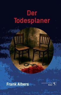 Der Todesplaner - Frank Albers (ISBN 9783964489913)