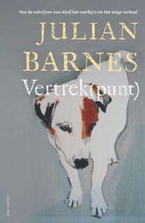 Vertrek(punt) - Julian Barnes (ISBN 9789025477233)