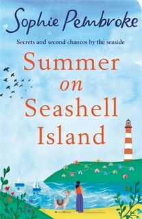 Summer on Seashell Island - Sophie Pembroke (ISBN 9781409189824)