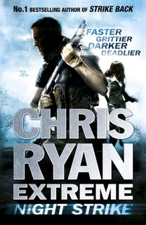 Chris Ryan Extreme: Night Strike - Chris Ryan (ISBN 9781444729603)