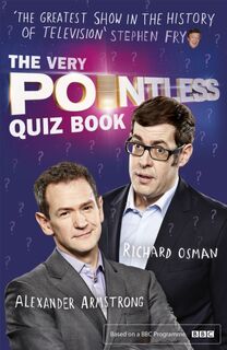 The Very Pointless Quiz Book - Alexander Armstrong, Richard Osman (ISBN 9781444782745)