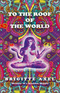 To the Roof of the World - Brigitte Axel (ISBN 9781777604004)