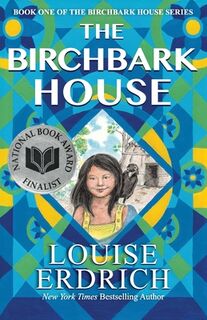 The Birchbark House PB - Louise Erdrich (ISBN 9781420530575)