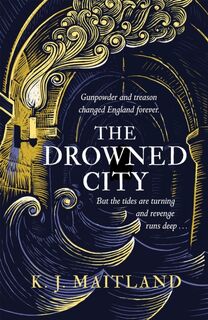 The Drowned City - K. J. Maitland (ISBN 9781472235954)