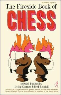 Fireside Book of Chess - Irving Chernev (ISBN 9781501116520)