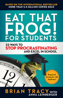 Eat That Frog! For Students - Tracy Brian (ISBN 9781523091256)