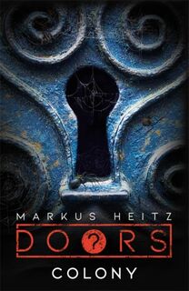 Doors: Colony - Markus Heitz (ISBN 9781529402346)