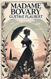 Madame Bovary(Illustrated) - Gustave Flaubert (ISBN 9783311232650)
