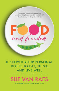 Food and Freedom - Sue Van Raes (ISBN 9781608688746)