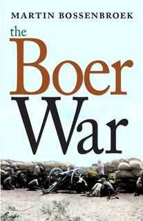 The Boer War - Martin Bossenbroek (ISBN 9781609807474)