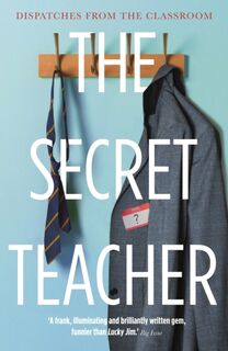 The Secret Teacher - Anon (ISBN 9781783351275)