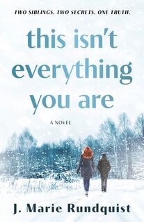 This Isn't Everything You Are - J. Marie Rundquist (ISBN 9781737928737)