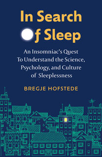 In Search of Sleep - Bregje Hofstede (ISBN 9781778400162)