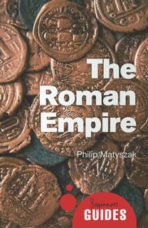 The Roman Empire - Philip Matyszak (ISBN 9781780744247)